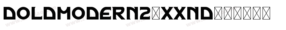 DOldModern2-XXnd字体转换 DOldModern2-XXnd字体转换