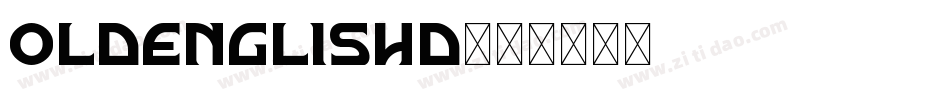 OldEnglishD字体转换