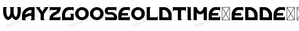 WayzgooseOldTime-eDde字体转换