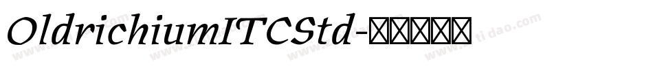 OldrichiumITCStd字体转换