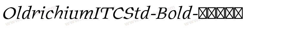 OldrichiumITCStd-Bold字体转换