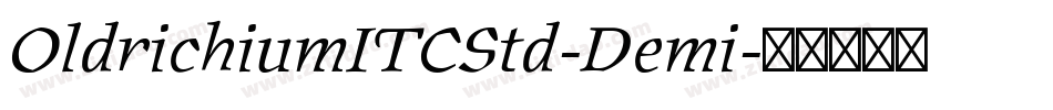 OldrichiumITCStd-Demi字体转换