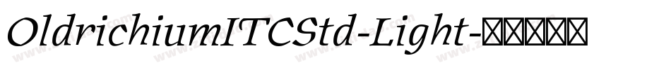 OldrichiumITCStd-Light字体转换