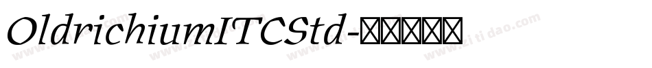OldrichiumITCStd字体转换