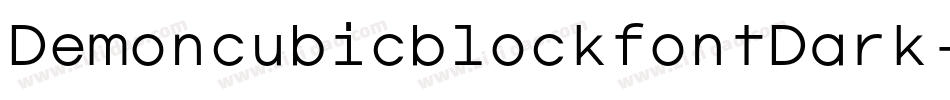 DemoncubicblockfontDark-G3MD字体转换