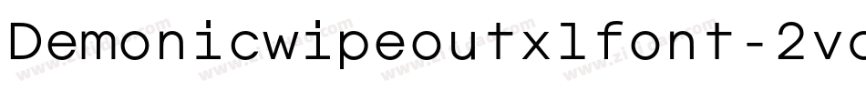Demonicwipeoutxlfont-2vqv字体转换