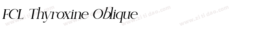 FCL-Thyroxine-Oblique字体转换