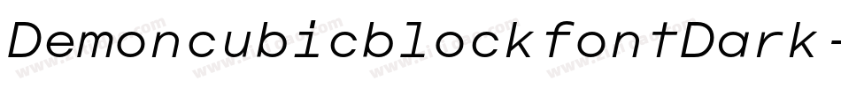 DemoncubicblockfontDark-G3MD字体转换