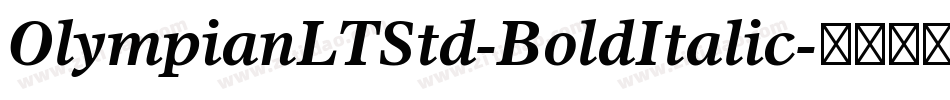 OlympianLTStd-BoldItalic字体转换
