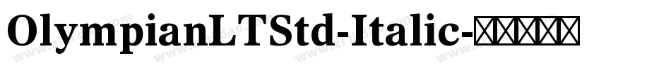 OlympianLTStd-Italic字体转换