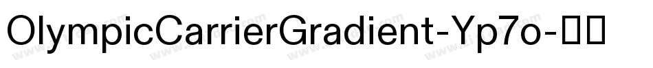 OlympicCarrierGradient-Yp7o字体转换