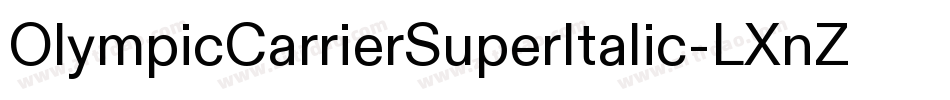 OlympicCarrierSuperItalic-LXnZ字体转换
