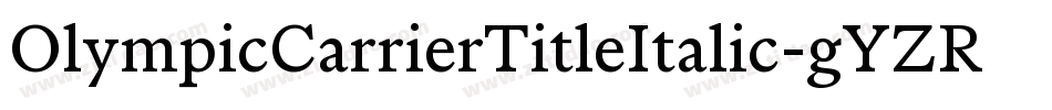 OlympicCarrierTitleItalic-gYZR字体转换