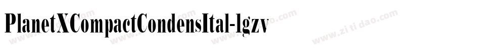 PlanetXCompactCondensItal-1gzv字体转换