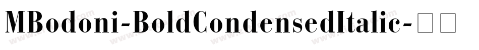 MBodoni-BoldCondensedItalic字体转换