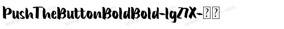 PushTheButtonBoldBold-lgZ7X字体转换