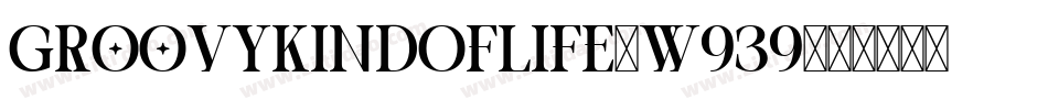 GroovyKindOfLife-w939字体转换