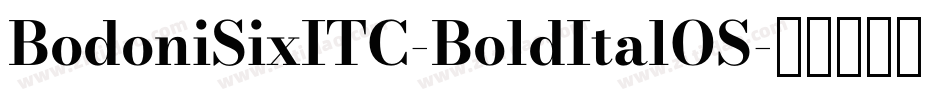 BodoniSixITC-BoldItalOS字体转换