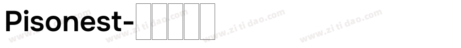Pisonest字体转换