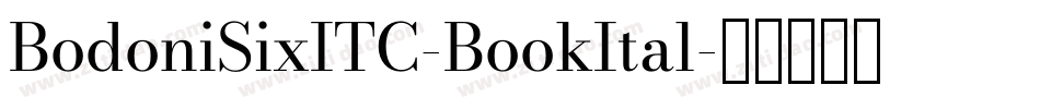 BodoniSixITC-BookItal字体转换