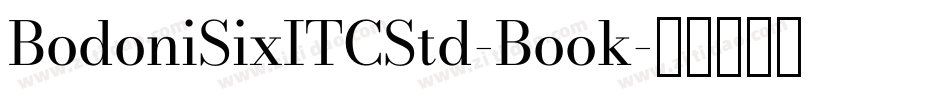 BodoniSixITCStd-Book字体转换