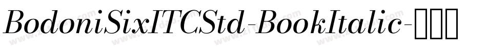 BodoniSixITCStd-BookItalic字体转换