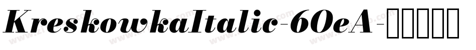 KreskowkaItalic-6OeA字体转换