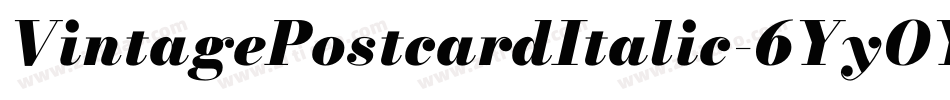 VintagePostcardItalic-6YyOY字体转换 VintagePostcardItalic-6YyOY字体转换