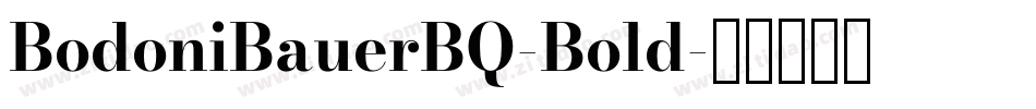BodoniBauerBQ-Bold字体转换