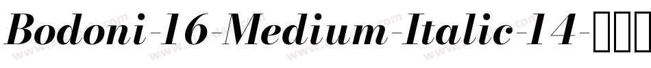 Bodoni-16-Medium-Italic-14字体转换