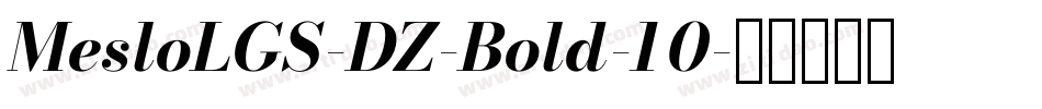 MesloLGS-DZ-Bold-10字体转换