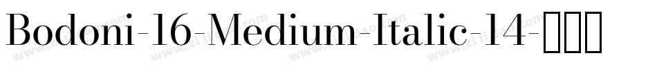 Bodoni-16-Medium-Italic-14字体转换