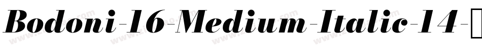 Bodoni-16-Medium-Italic-14字体转换