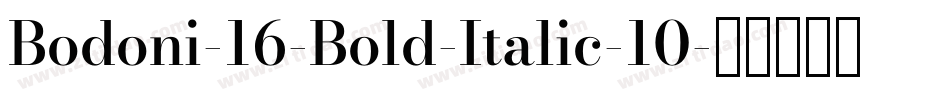 Bodoni-16-Bold-Italic-10字体转换