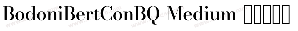 BodoniBertConBQ-Medium字体转换