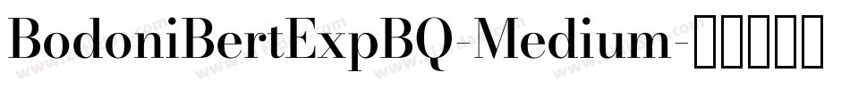 BodoniBertExpBQ-Medium字体转换