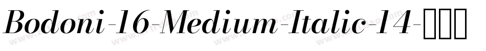 Bodoni-16-Medium-Italic-14字体转换