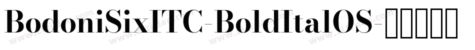 BodoniSixITC-BoldItalOS字体转换