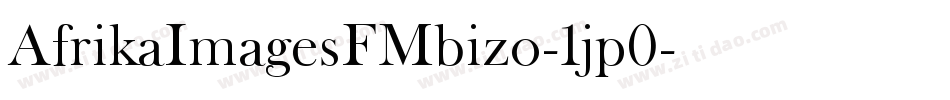 AfrikaImagesFMbizo-1jp0字体转换