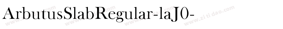 ArbutusSlabRegular-laJ0字体转换