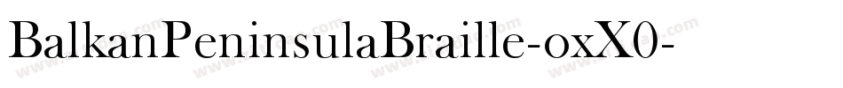 BalkanPeninsulaBraille-oxX0字体转换