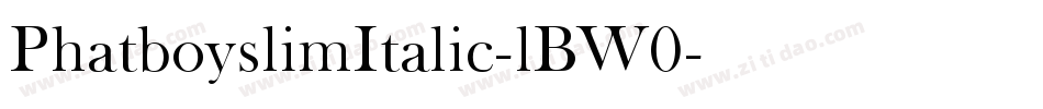 PhatboyslimItalic-lBW0字体转换