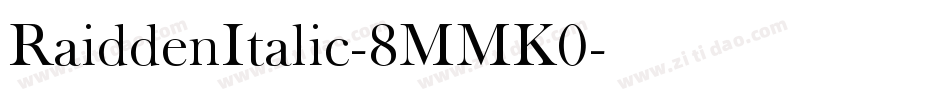 RaiddenItalic-8MMK0字体转换