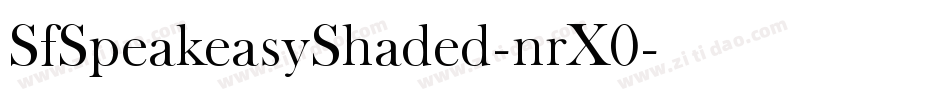 SfSpeakeasyShaded-nrX0字体转换 SfSpeakeasyShaded-nrX0字体转换