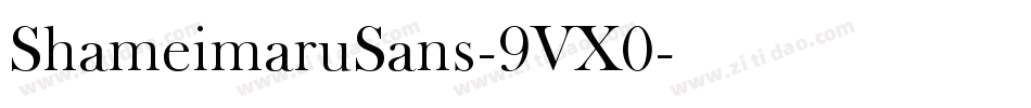 ShameimaruSans-9VX0字体转换