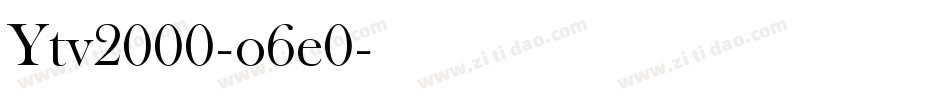 Ytv2000-o6e0字体转换