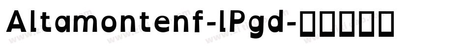 Altamontenf-lPgd字体转换