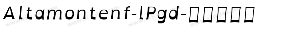 Altamontenf-lPgd字体转换