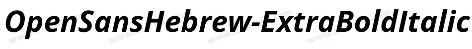 OpenSansHebrew-ExtraBoldItalic字体转换