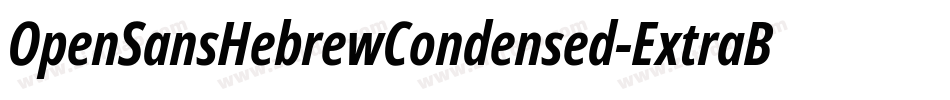 OpenSansHebrewCondensed-ExtraBoldItalic字体转换